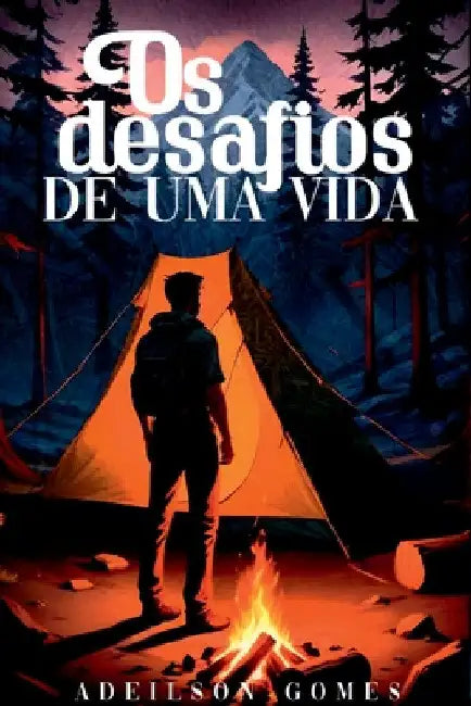 Os Desafios De Uma Vida by Adeilson Gomes