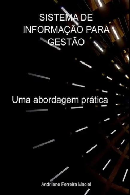 Sistema De Informação Para Gestão by Andrilene Ferreira Maciel