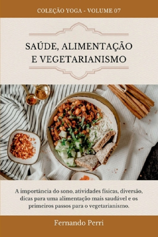 Saúde, Alimentação E Vegetarianismo by Perri Fernando