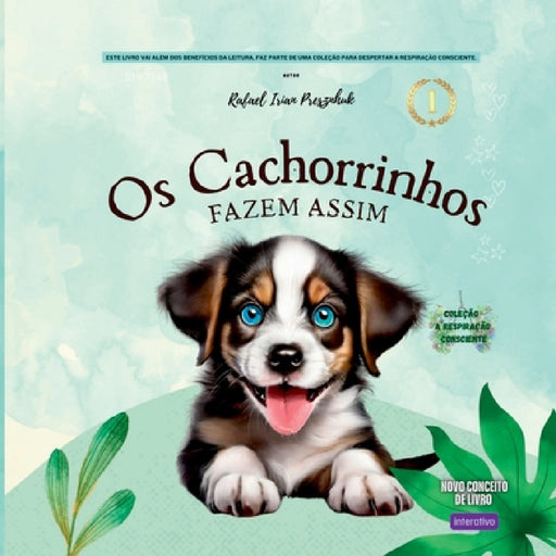 Os Cachorrinhos Fazem Assim by Rafael Irian Presznhuk