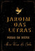 Jardim Das Letras by Álvaro Vieira Da Cunha