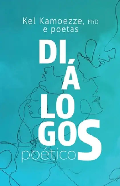 Diálogos Poéticos by Giulia Tavares, Marina Marino, Kel Kamoezze