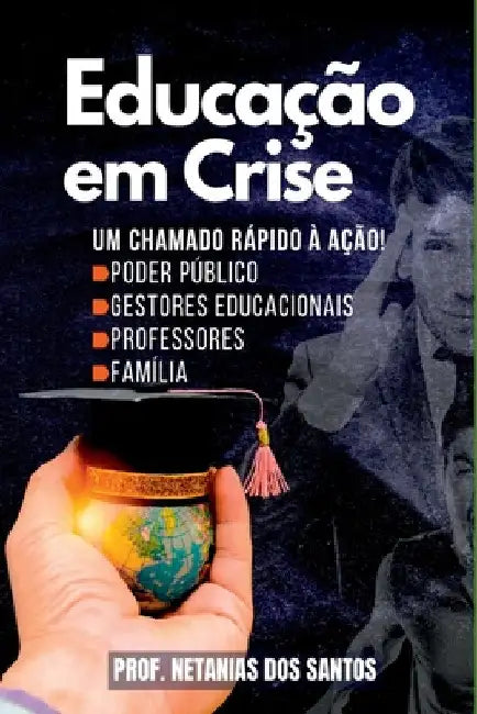 Educação Em Crise by Netanias Dos Santos Souza