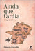 Ainda Que Tardia: A Saga Inconfidente by Carvalho, Eduardo