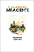 O Guardião Impaciente by Coelho, Rodrigo