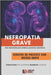 Direito dos pacientes com doenças graves - Nefropatia grave by Barros Júnior, Edmilson de Almeida