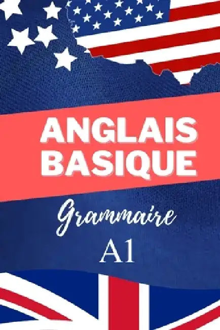 Anglais Basique by Modeste Herlic