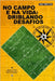 No Campo E Na Vida: Driblando Desafios by Freitas, Vini