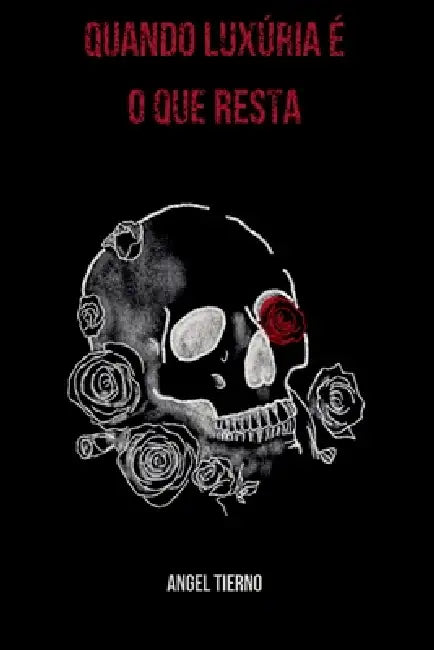 Quando Luxúria É O Que Resta by Angel Tierno
