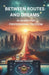 Between Routes and Dreams: In Search of Professional Freedom by Marcos Pinovare