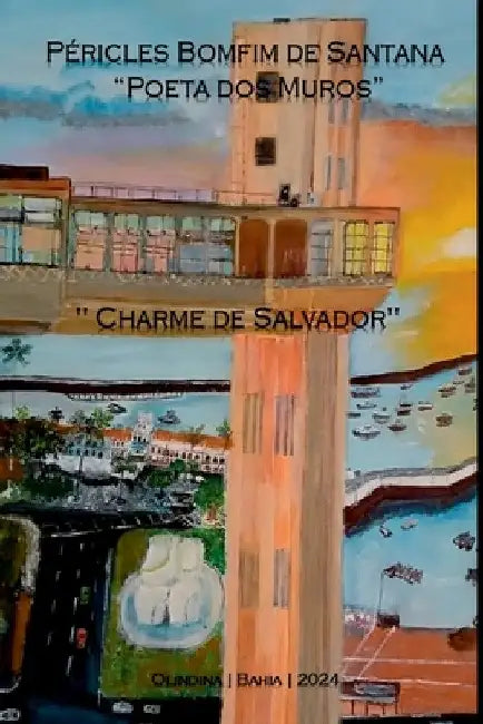 Charme De Salvador by Péricles Bomfim de Santana