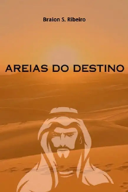 Areias Do Destino by Braion S. Ribeiro