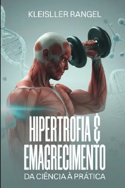 Hipertrofia & Emagrecimento by Kleisller Rangel