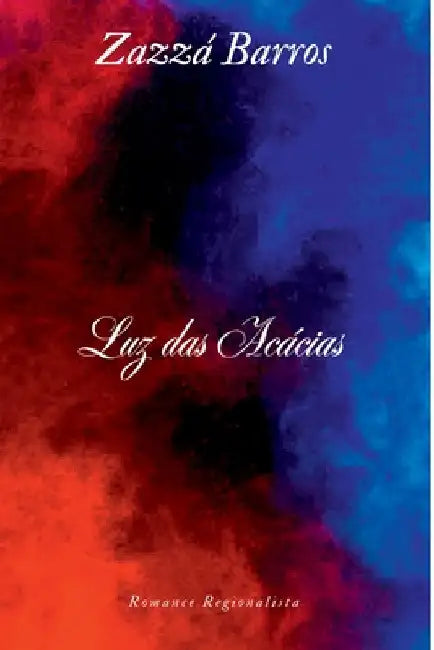 Luz Das Acácias by Zazzá Barros