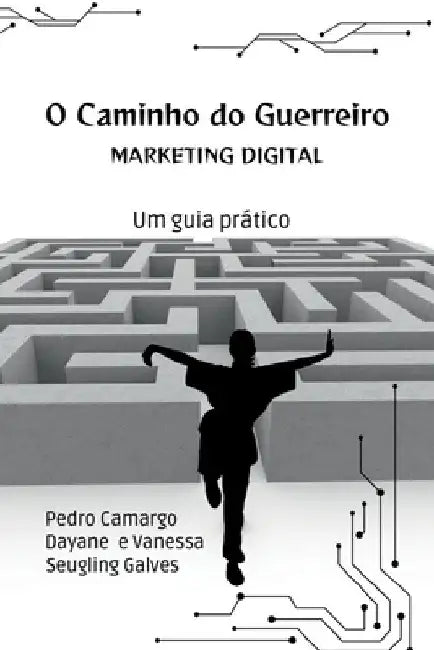 O Caminho Do Guerreiro by Camargo Dayane Seugling Galves Va
