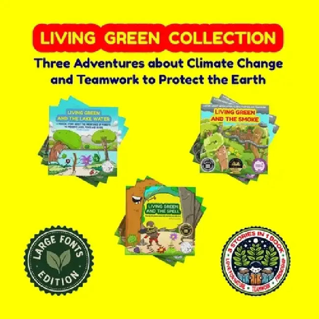 Living Green Collection: Three Adventures about Climate Change and Teamwork to Protect the Earth by Florian Bushy