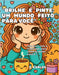 "Brilhe E Pinte: Um Mundo Feito Para Voçê." by Carlos, E.