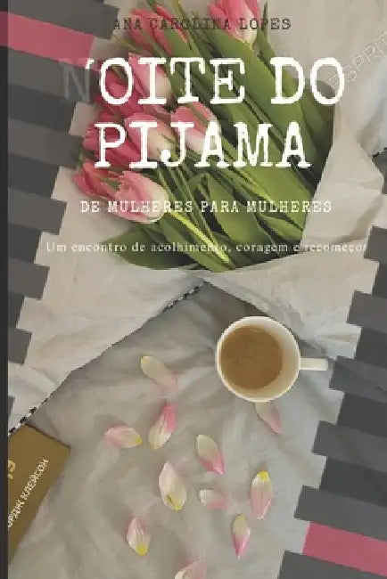 Noite do pijama by Ana Carolina Lopes