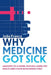 Why Medicine Got Sick by J. Franco