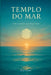 Templo do Mar: Um convite ao despertar by Iban Triadó Moles