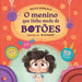 O menino que tinha medo de botões by Bi Aguiart, Dulce Gonçalo