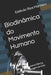 Biodinâmica do Movimento Humano: O Movimento como Ciência, Cuidado e Linguagem da Vida by Estêvão Rios Monteiro