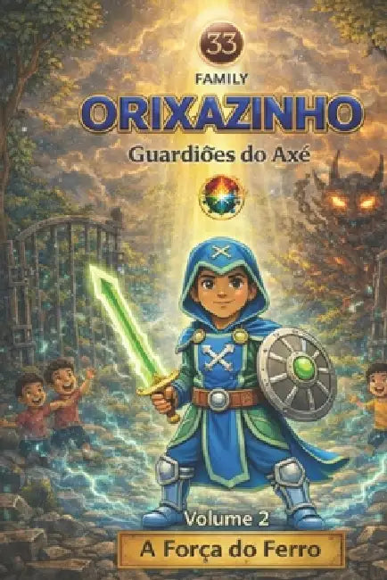 Orixazinho Guardiões do Axe: A Força do Ferro by M. Rodolfo
