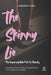 The Skinny Lie: The Imperceptible Path to Obesity: How Neuroscience and Neurotheology Reveal the True Way to Lose Weight by Fernando Tarin