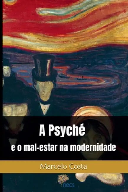 A psyché e o mal-estar na modernidade by Marcelo Costa
