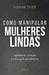 Como manipular mulheres lindas: Influência, atração e vantagem psicológica. by Nassar Taleb