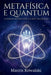 Metafísica E Quantum