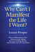 Why Can't I Manifest the Life I Want?: How to Reprogram Your Subconscious Mind, Remove Limiting Beliefs, and Manifest the Life You Desire by Lucian Prosper