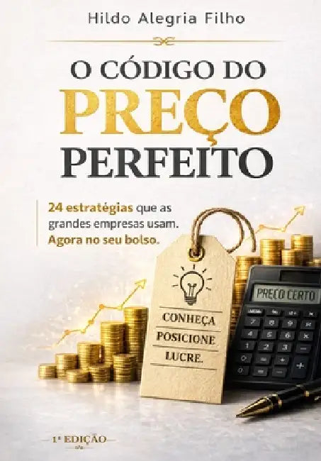 O Código do Preço Perfeito: 24 estratégias by Paulo Henrique Shadow, Hildo Alegria Filho