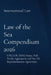 Law of the Sea Compendium 2026 by International Law, J. P. Carnevalli