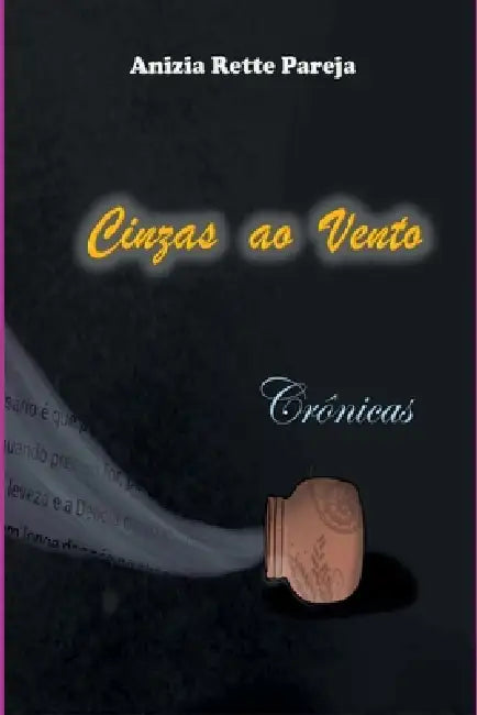 Cinzas Ao Vento by Pareja Anízia
