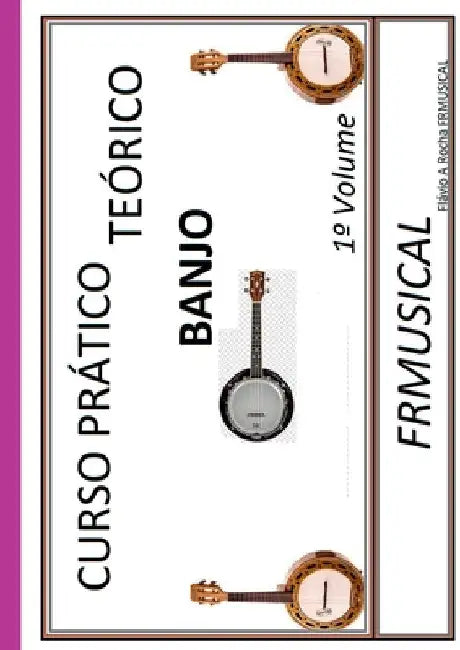 Curso Pr tico Te rico Banjo by Fl Vio Augusto Rocha