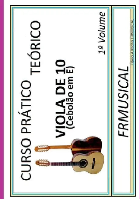 Curso Pr tico Te rico Viola De 10 Em E by Fl Vio Augusto Rocha