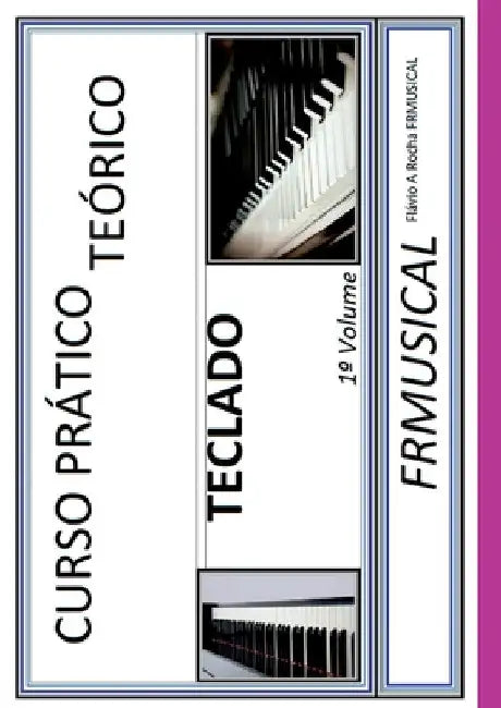 Curso Pr tico Te rico Teclado by Fl Vio Augusto Rocha
