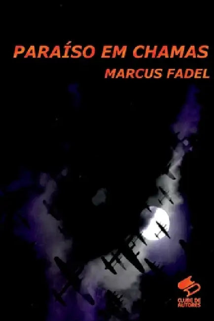 Paraíso Em Chamas by Fadel Marcus