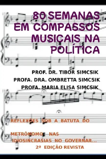 80 Semanas Rastreando Compassos Musicais Na Política by Tibor