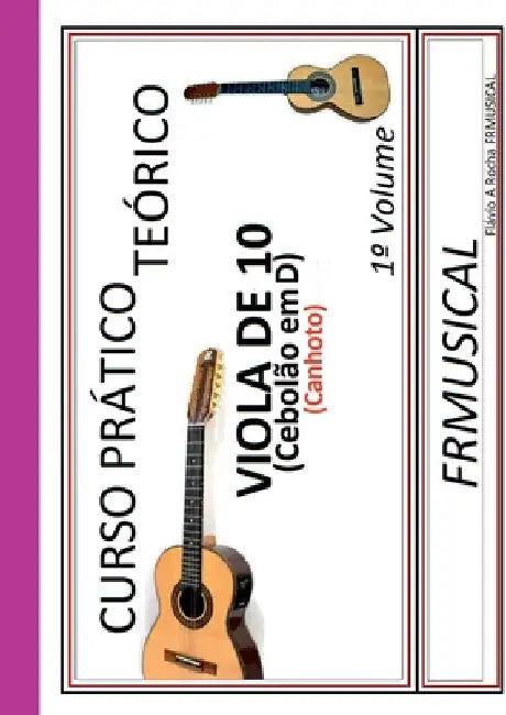 Curso Prático Teórico Viola De 10 Em D [não Destro/canhoto] by Flávio Augusto Rocha
