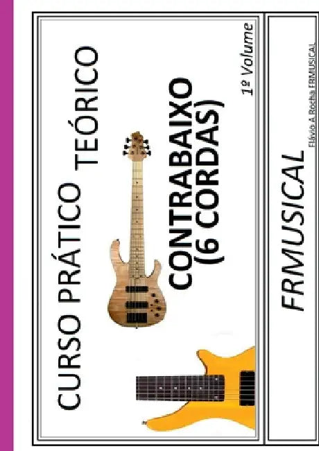 Curso Pr tico Te rico Contrabaixo 6 Cordas by Fl Vio Augusto Rocha