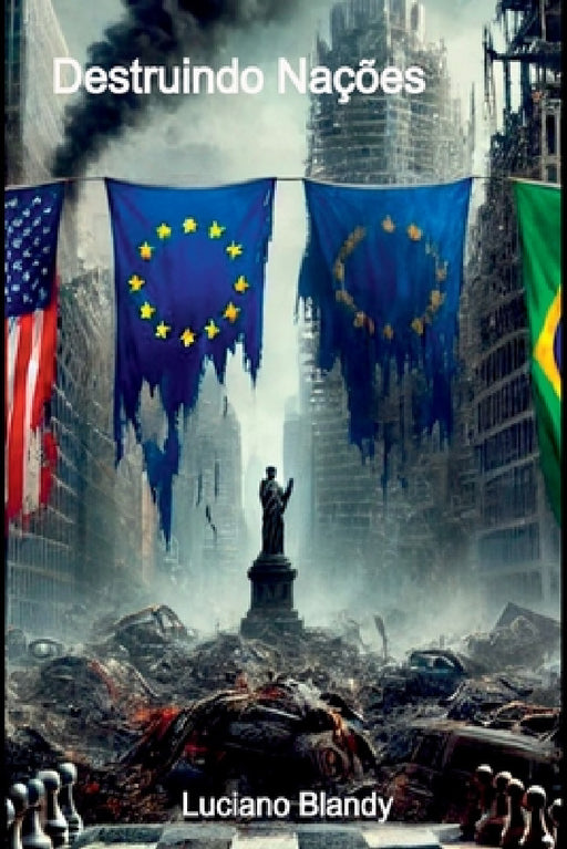 Destruindo Nações by Luciano Blandy