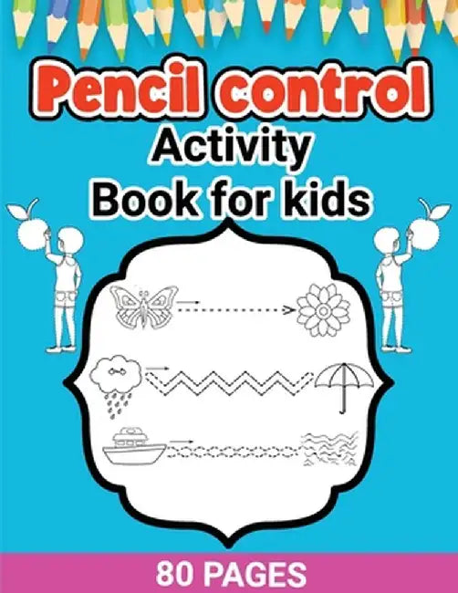 Pencil Control Activity Book for Kids: Activity Pages for Toddlers, Pencil Control, Learn How to Draw for Kids, Large Print Pencil Control Book by Laura Bidden