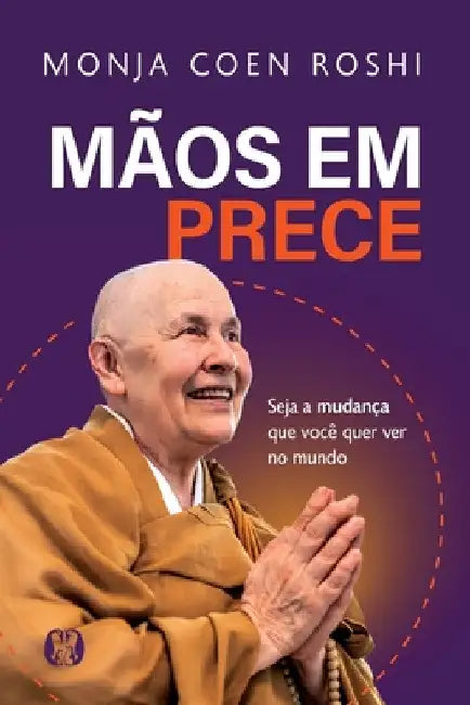 Mãos em prece by Monja Coen Roshi