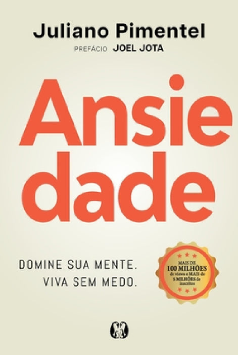 Ansiedade: Domine sua mente. Viva sem medo by Juliano Pimentel