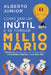 Como ser um inútil e se tornar milionário by Alberto Júnior