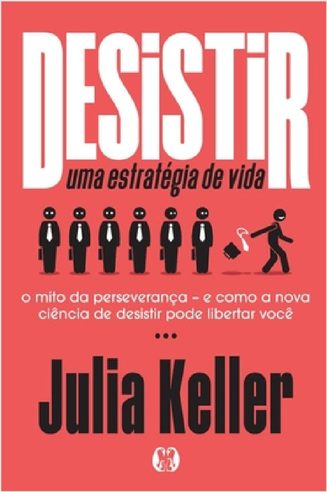Desistir: uma estratégia de vida by Julia Keller