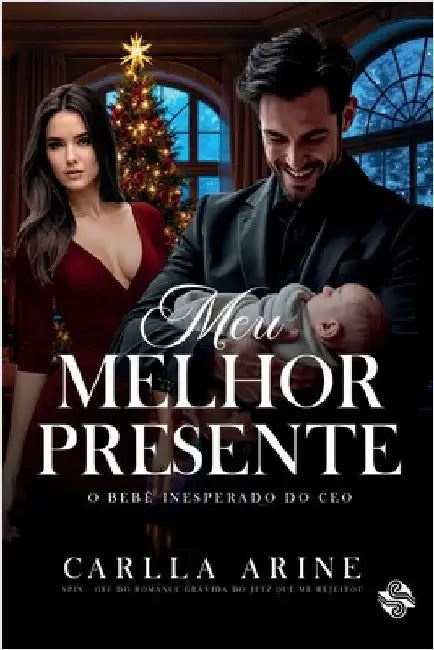 Meu melhor presente by Carlla Arine