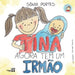 Tina agora tem um irmão by Sônia Portes